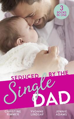 Book cover for Seduced By The Single Dad