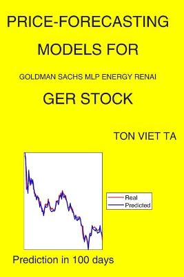 Book cover for Price-Forecasting Models for Goldman Sachs MLP Energy Renai GER Stock