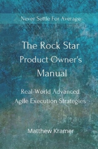 Cover of The Rock Star Product Owner's Manual