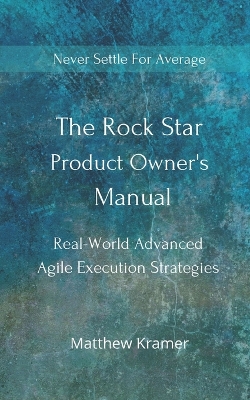 Book cover for The Rock Star Product Owner's Manual