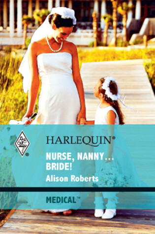 Cover of Nurse, Nanny...Bride!