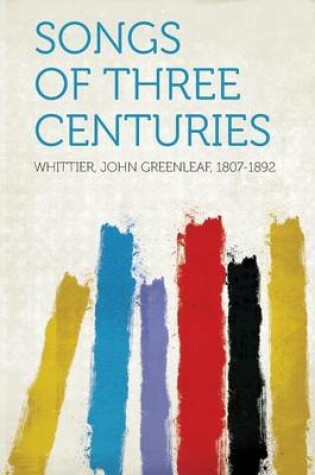 Cover of Songs of Three Centuries