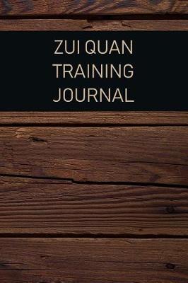 Book cover for Zui Quan Training Journal