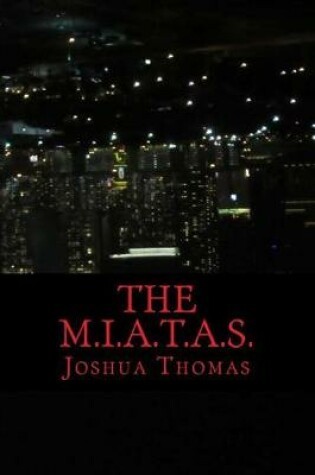 Cover of The M.I.A.T.A.S.