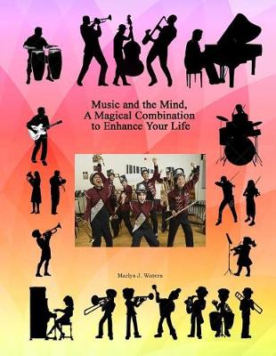 Book cover for Music and the Mind, A Magical Combination to Enhance Your Life