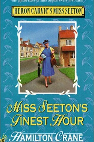 Cover of Miss Seeton's Finest Hour