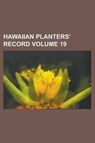 Cover of Hawaiian Planters' Record Volume 19