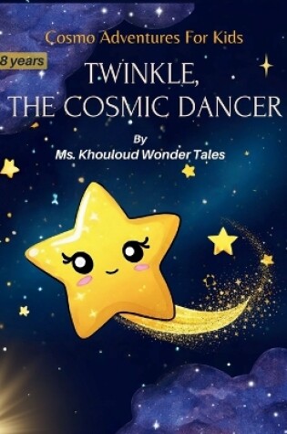 Cover of Twinkle, the Cosmic Dancer