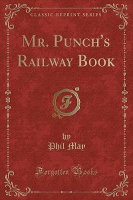 Book cover for Mr. Punch's Railway Book (Classic Reprint)