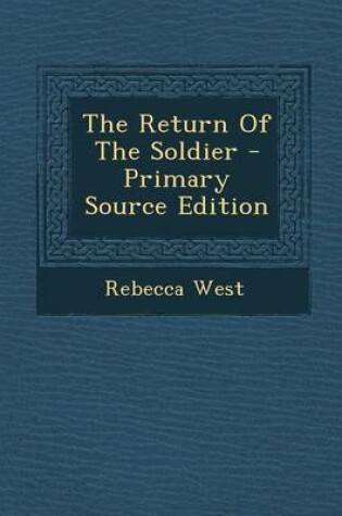 Cover of The Return of the Soldier - Primary Source Edition