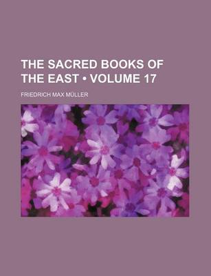 Book cover for The Sacred Books of the East (Volume 17)