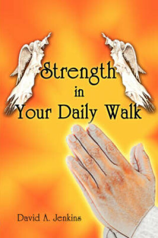 Cover of Strength in Your Daily Walk