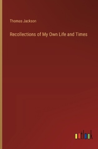 Cover of Recollections of My Own Life and Times