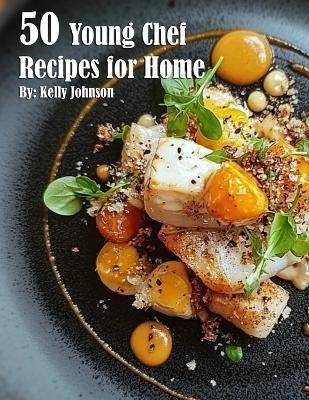 Book cover for 50 Young Chef Recipes for Home