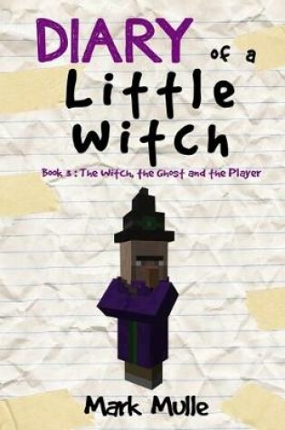 Cover of Diary of a Little Witch (Book 3)