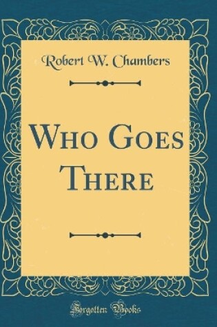 Cover of Who Goes There (Classic Reprint)