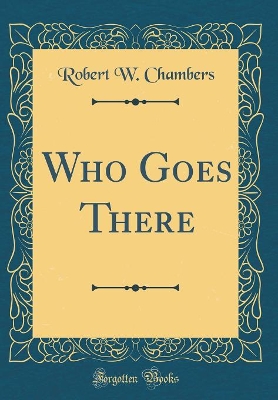 Book cover for Who Goes There (Classic Reprint)