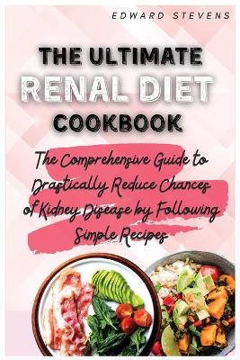 Book cover for The Ultimate Renal Diet Cookbook