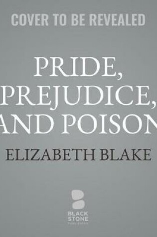 Cover of Pride, Prejudice, and Poison