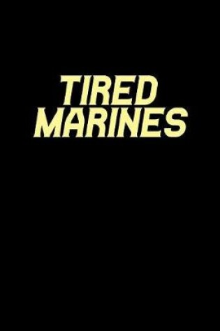 Cover of Tired Marine