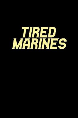 Book cover for Tired Marine
