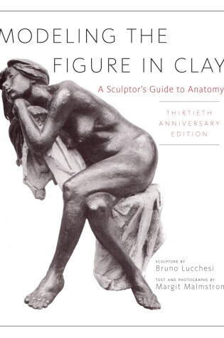 Cover of Modeling the Figure in Clay, 30th Anniversary Edition