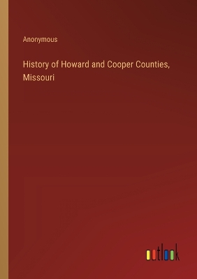 Book cover for History of Howard and Cooper Counties, Missouri