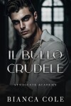 Book cover for Il Bullo Crudele