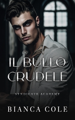 Book cover for Il Bullo Crudele