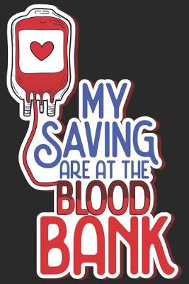 Book cover for My Saving are at Blood Bank