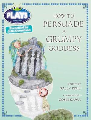 Cover of Bug Club Plays Red (KS2)/5C-5B How to Persuade a Grumpy Goddess 6-pack