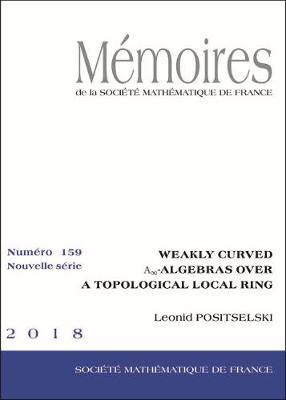 Book cover for Weakly Curved $\mathrm {A}_{\infty }$-Algebras Over a Topological Local Ring