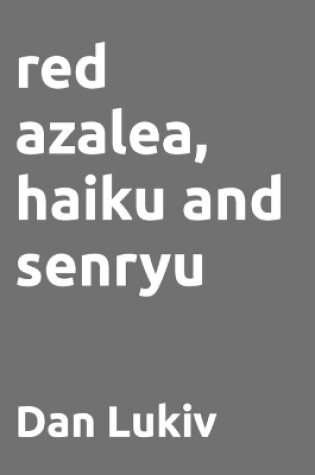 Cover of red azalea, haiku and senryu