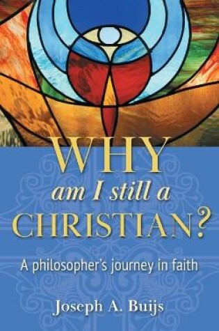 Cover of Why Am I Still a Christian?