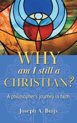 Book cover for Why Am I Still a Christian?