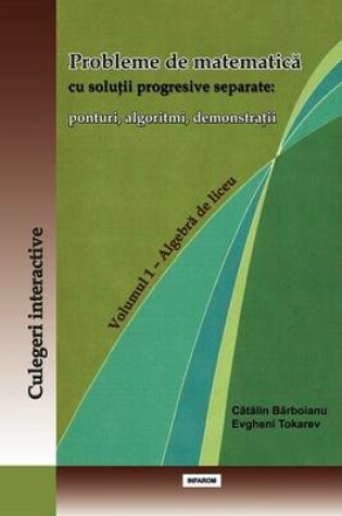 Cover of Probleme de Matematica Cu Solutii Progresive Separate