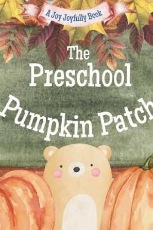 Cover of The Preschool Pumpkin Patch