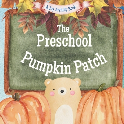 Book cover for The Preschool Pumpkin Patch