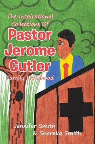 Cover of The Inspirational Collections of Pastor Jerome Cutler