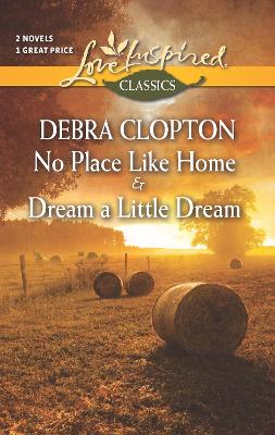 Book cover for Dream A Little Dream/No Place Like Home