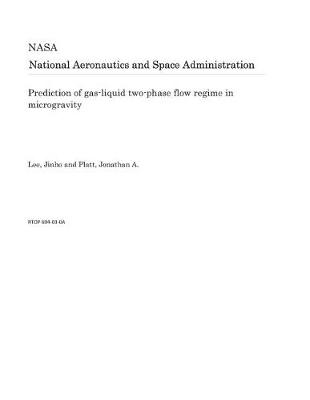 Book cover for Prediction of Gas-Liquid Two-Phase Flow Regime in Microgravity