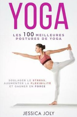 Cover of Les 100 Meilleures Postures de Yoga