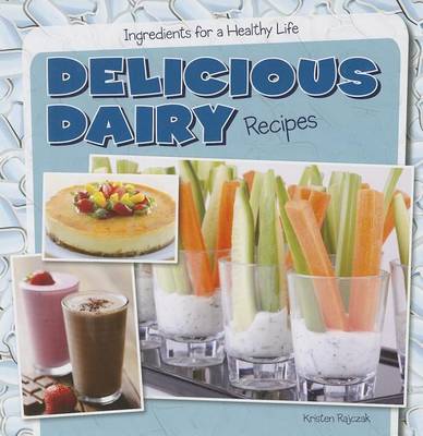 Cover of Delicious Dairy Recipes