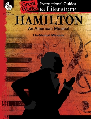 Cover of Hamilton: An American Musical: An Instructional Guide for Literature