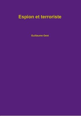 Book cover for Espion Et Terroriste