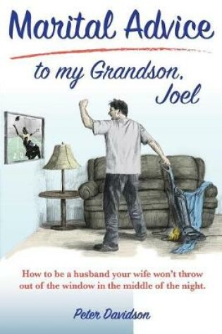 Cover of Marital Advice to my Grandson, Joel