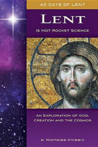 Cover of Lent Is Not Rocket Science