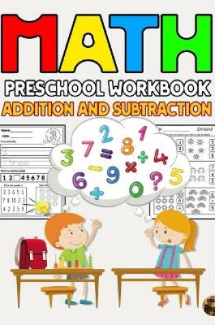 Cover of Math Preschool Workbook Addition And Subtraction