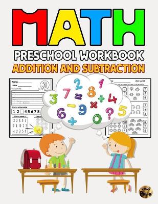 Book cover for Math Preschool Workbook Addition And Subtraction