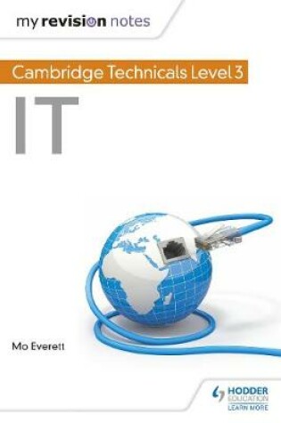 Cover of My Revision Notes: Cambridge Technicals Level 3 IT